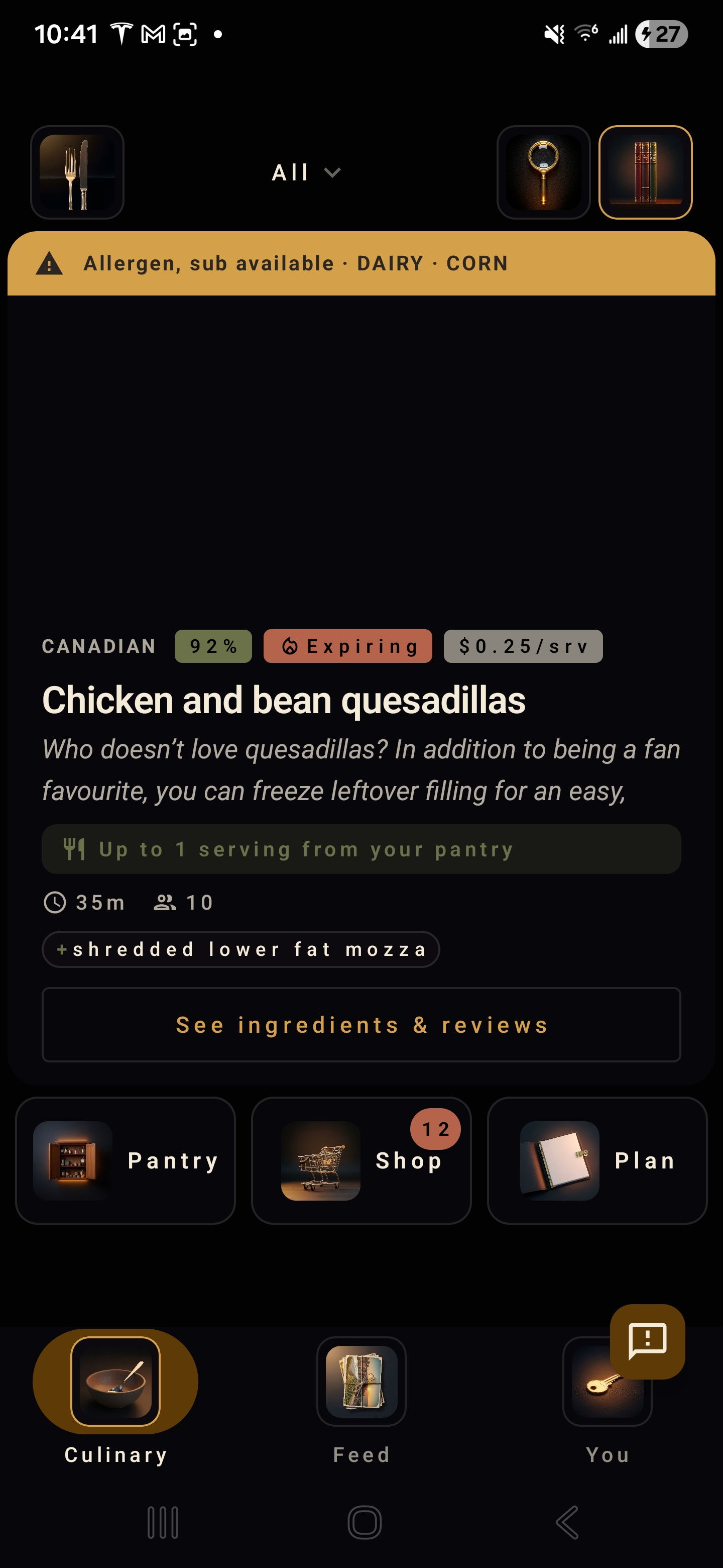 Chicken and bean quesadillas with 92% match, $0.25 per serving cost badge, Expiring tag, and a shredded lower fat mozza substitute chip